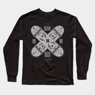 ride or die Long Sleeve T-Shirt